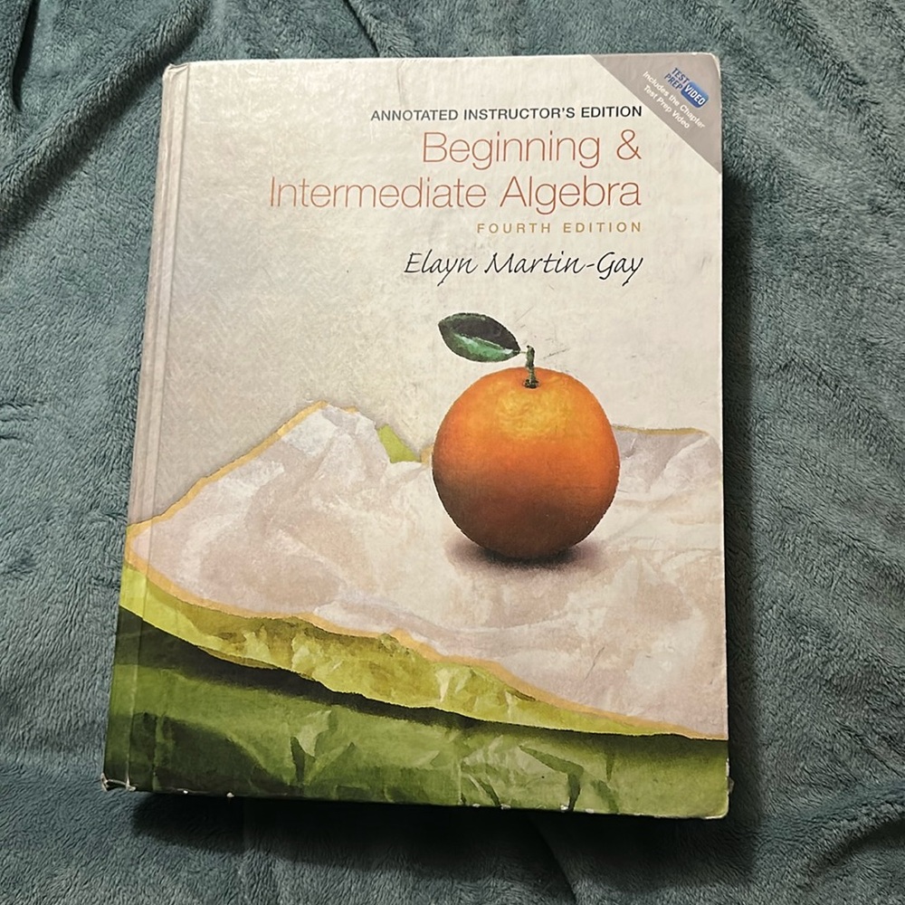Annotated instructor’s edition beginning & intermediate algebra fourth edition
